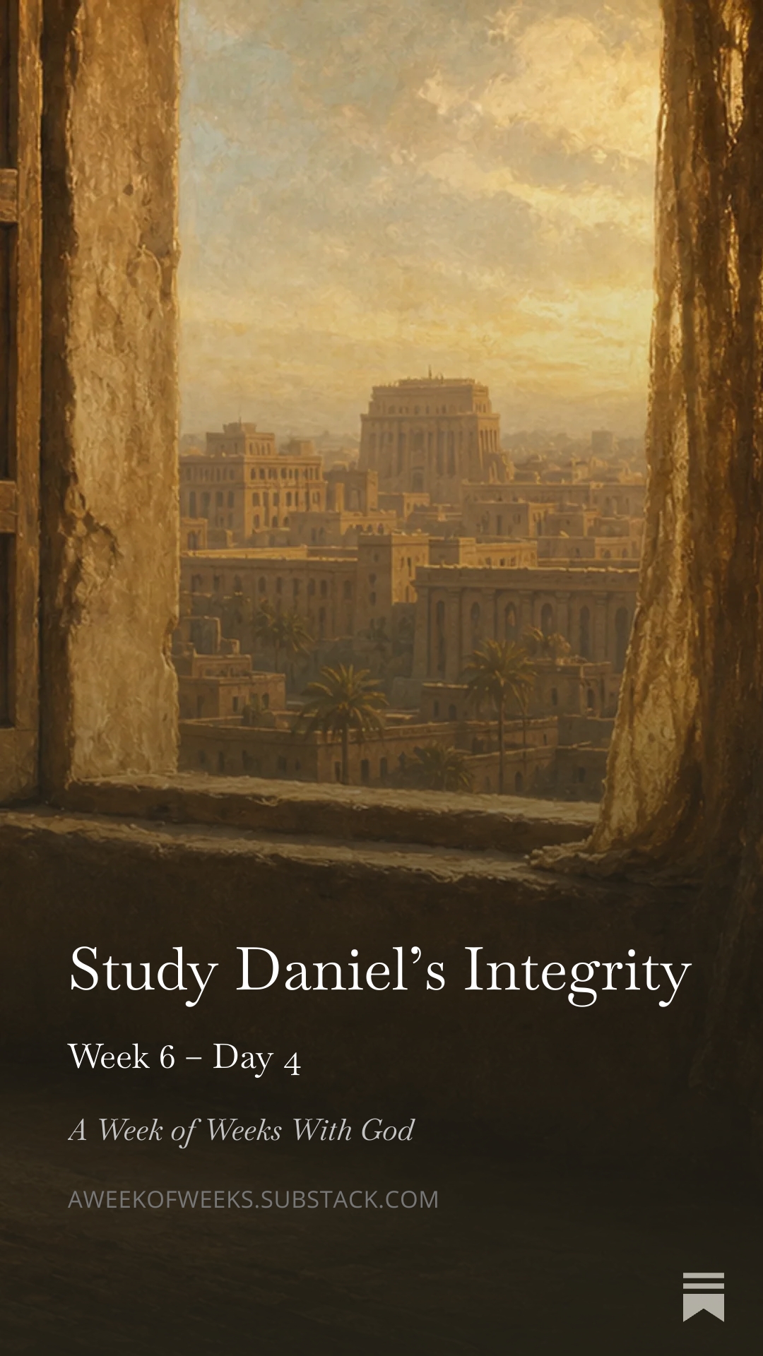 Day 4 – Study Daniel’s Integrity