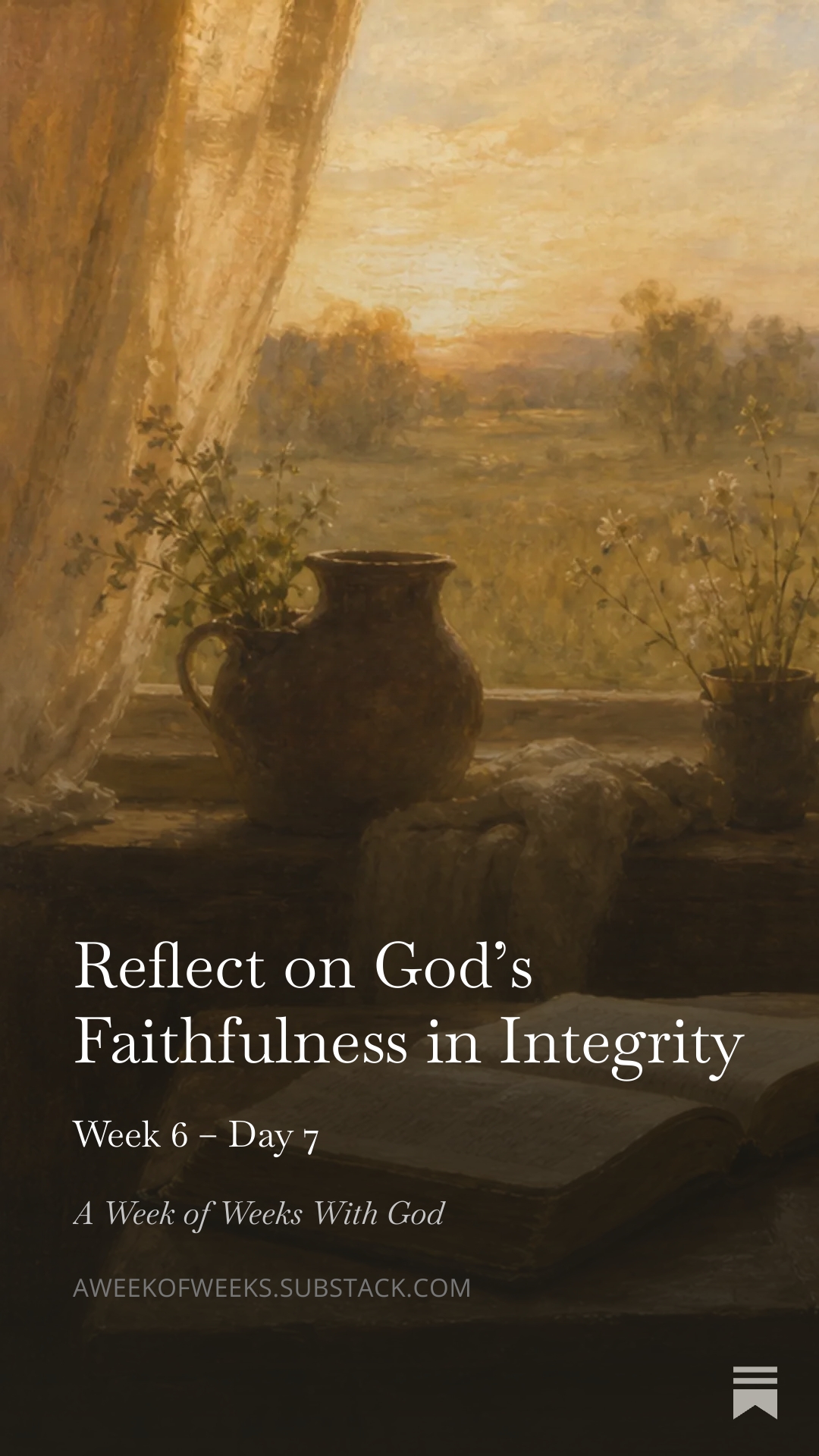 Day 7 – Reflect on God’s Faithfulness in Integrity