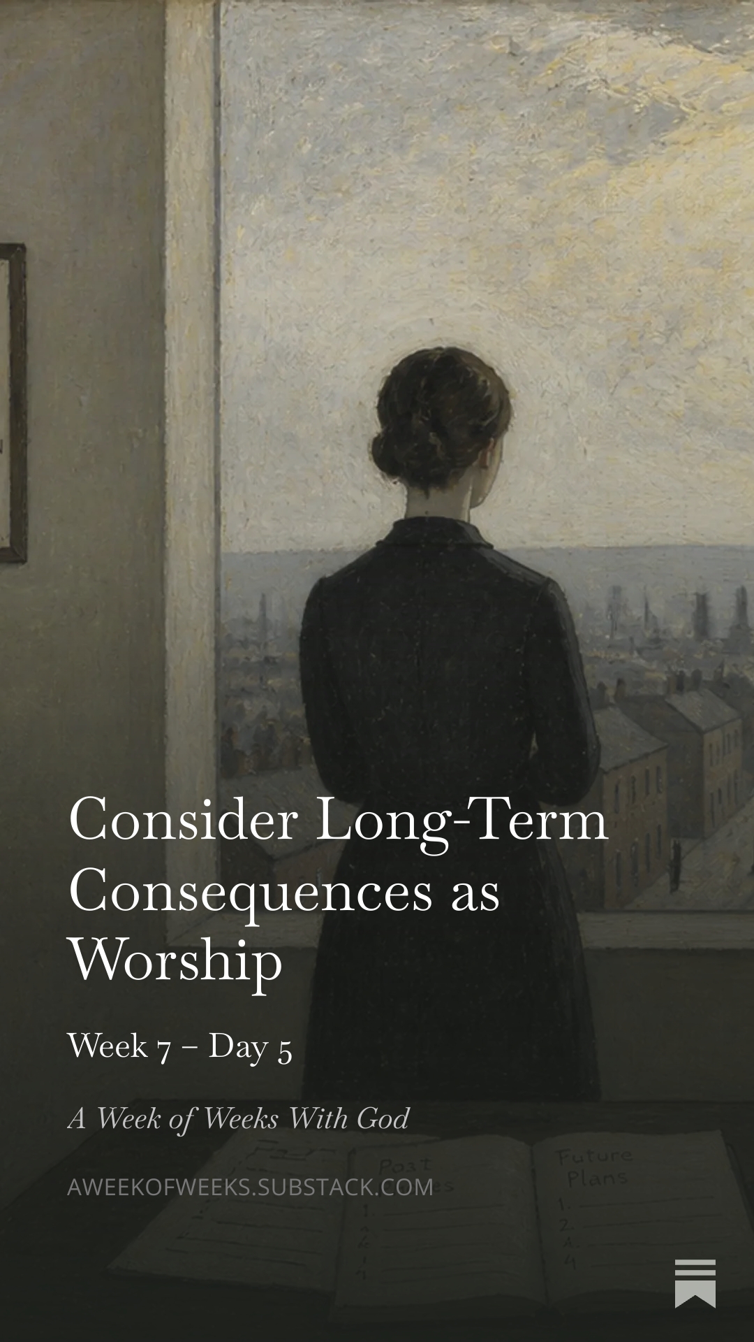 Day 5 – Consider Long-Term Consequences as Worship